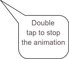 Double tap to stop the animation