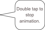 Double tap to stop animation.